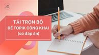 Đề Topik Công Khai Mới Nhất